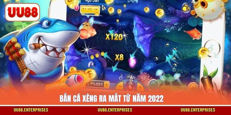 Bắn Cá Xèng ra mắt từ năm 2022