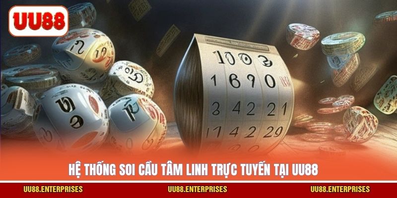Hệ thống soi cầu tâm linh trực tuyến tại UU88